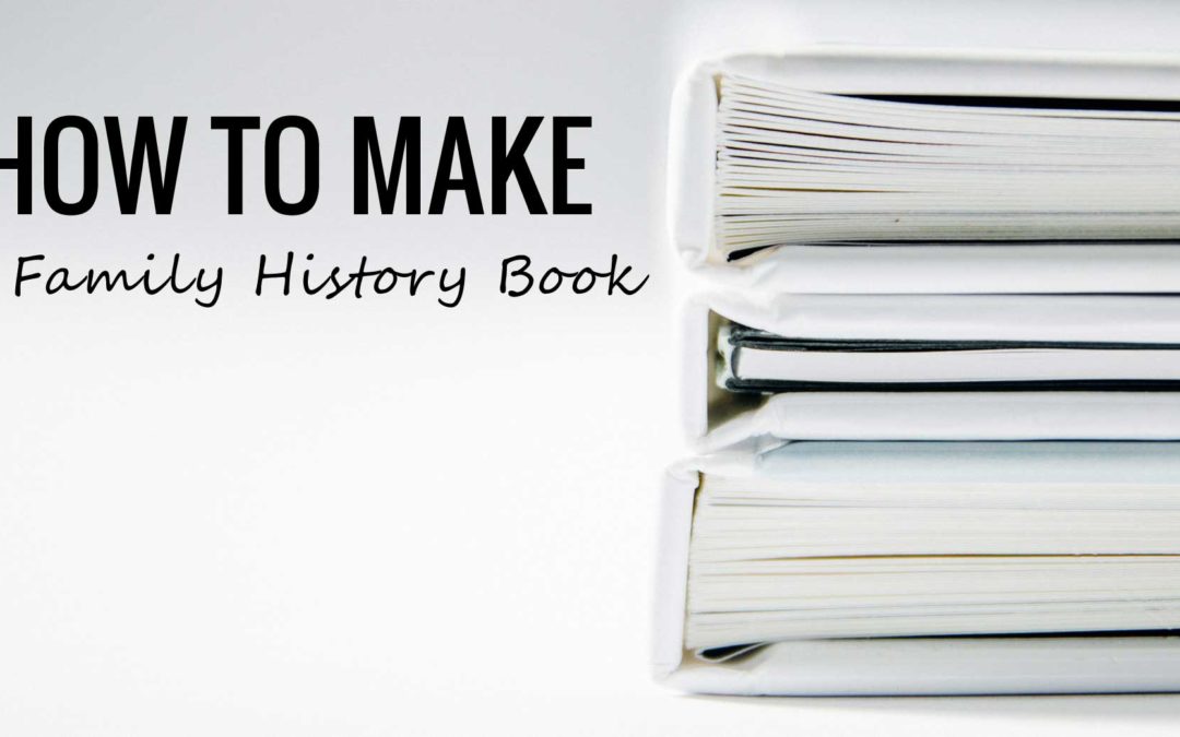 Create a Family History Book